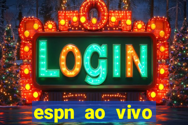 espn ao vivo online gratis